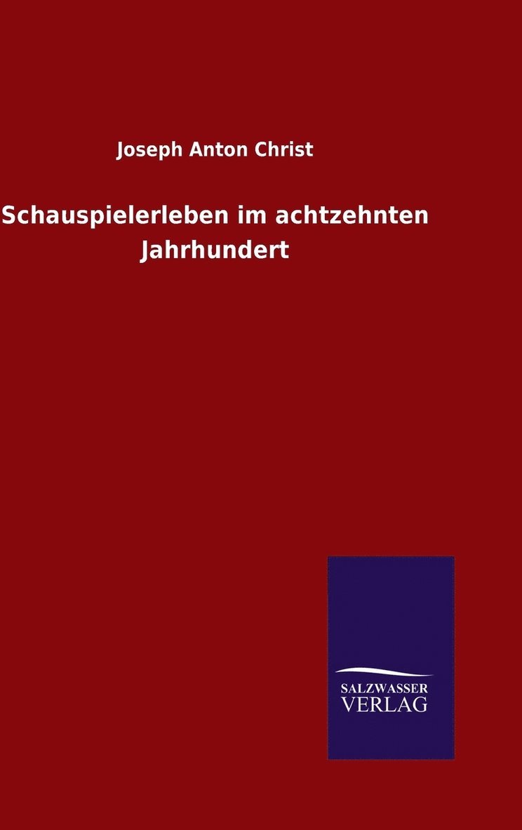 Schauspielerleben im achtzehnten Jahrhundert 1