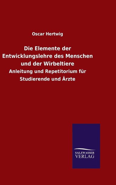 bokomslag Elemente der Entwicklungslehre des Menschen und der Wirbeltiere
