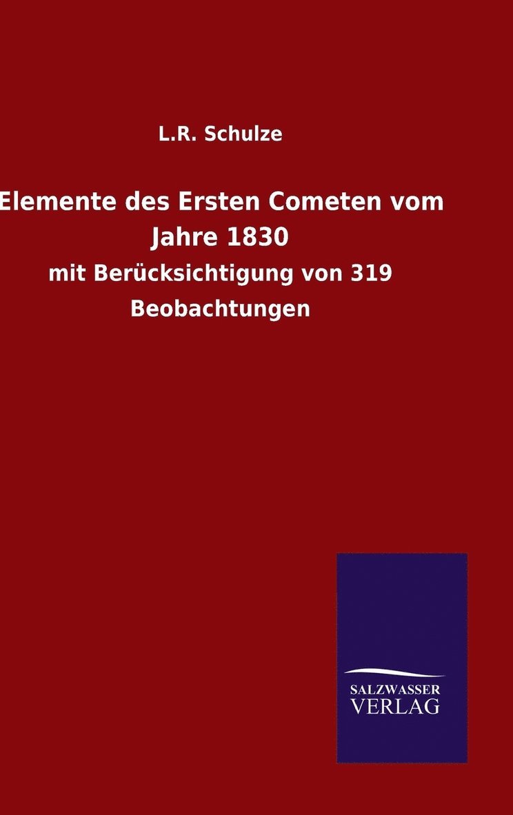 Elemente des Ersten Cometen vom Jahre 1830 1