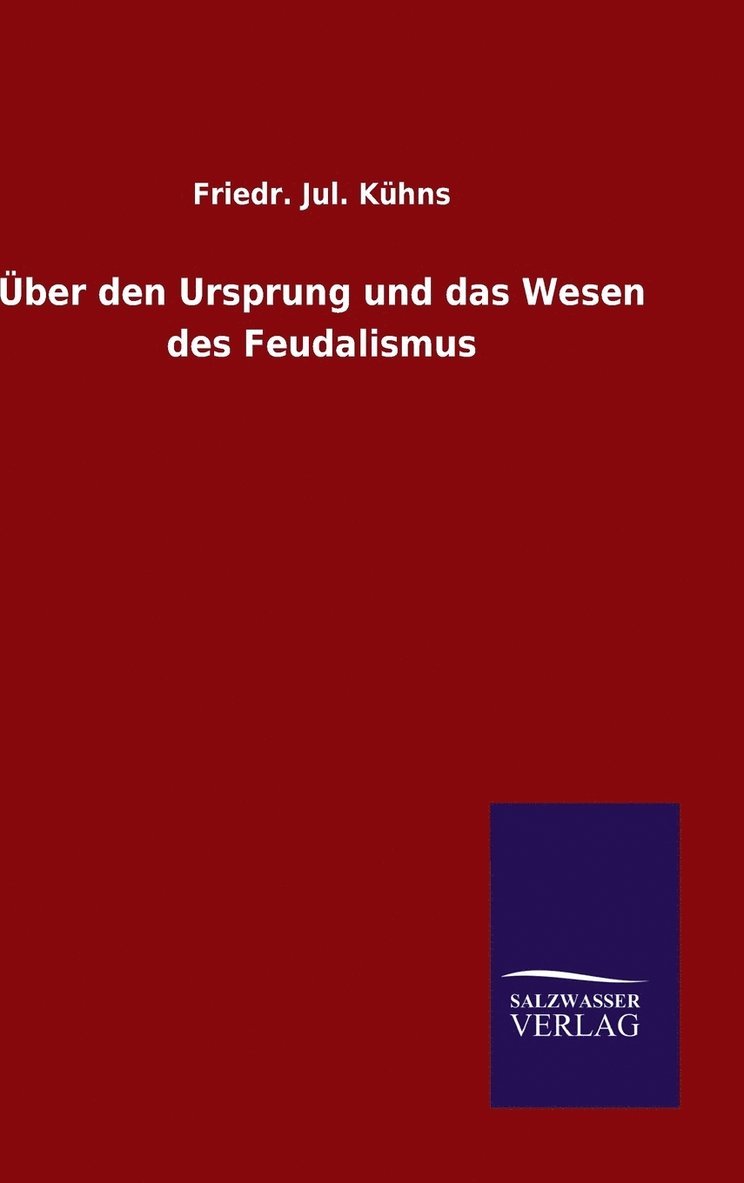 ber den Ursprung und das Wesen des Feudalismus 1