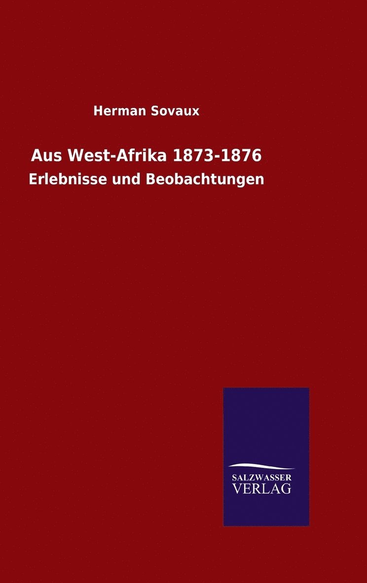 Aus West-Afrika 1873-1876 1