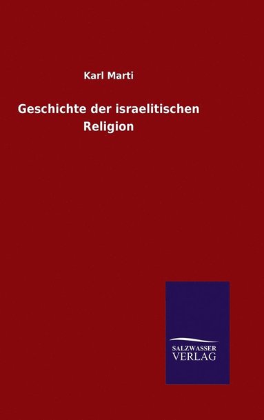 bokomslag Geschichte der israelitischen Religion