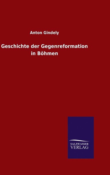 bokomslag Geschichte der Gegenreformation in Bhmen