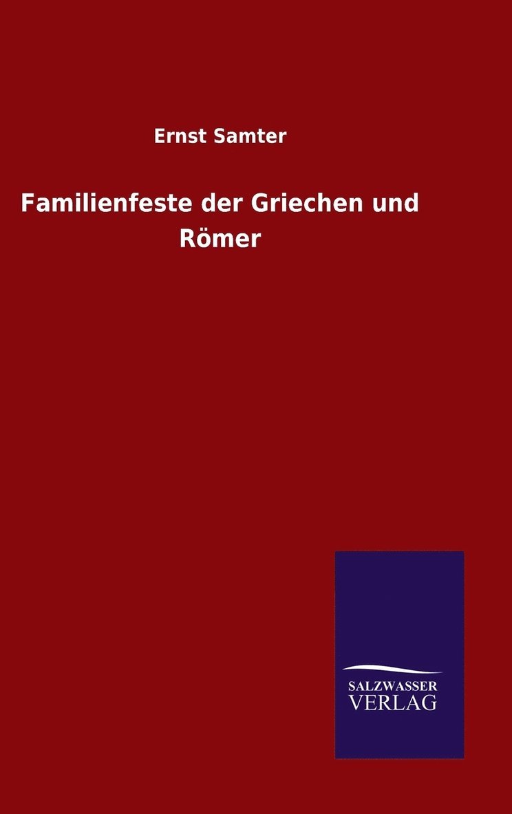 Familienfeste der Griechen und Rmer 1