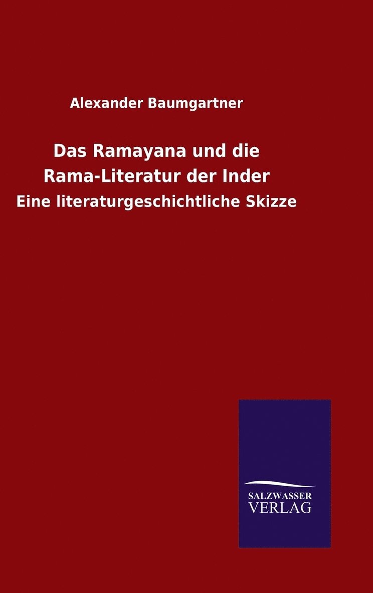 Ramayana und die Rama-Literatur der Inder