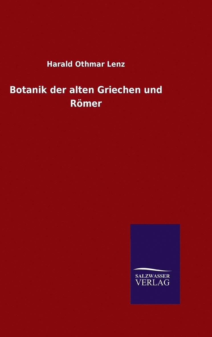 Botanik der alten Griechen und Rmer 1