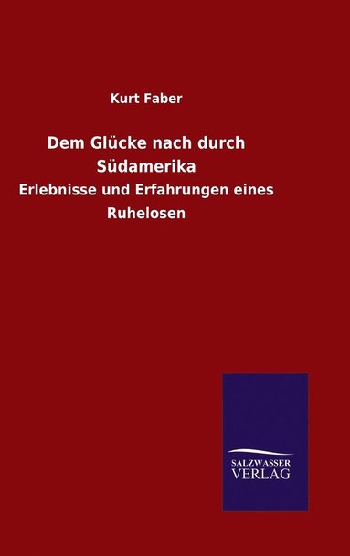 bokomslag Dem Glcke nach durch Sdamerika