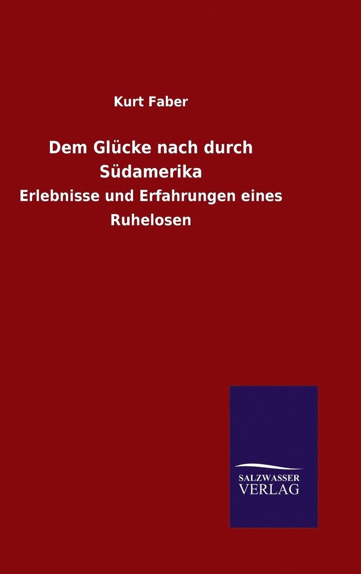 Dem Glcke nach durch Sdamerika 1