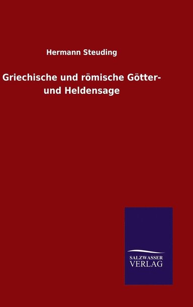 bokomslag Griechische und rmische Gtter- und Heldensage