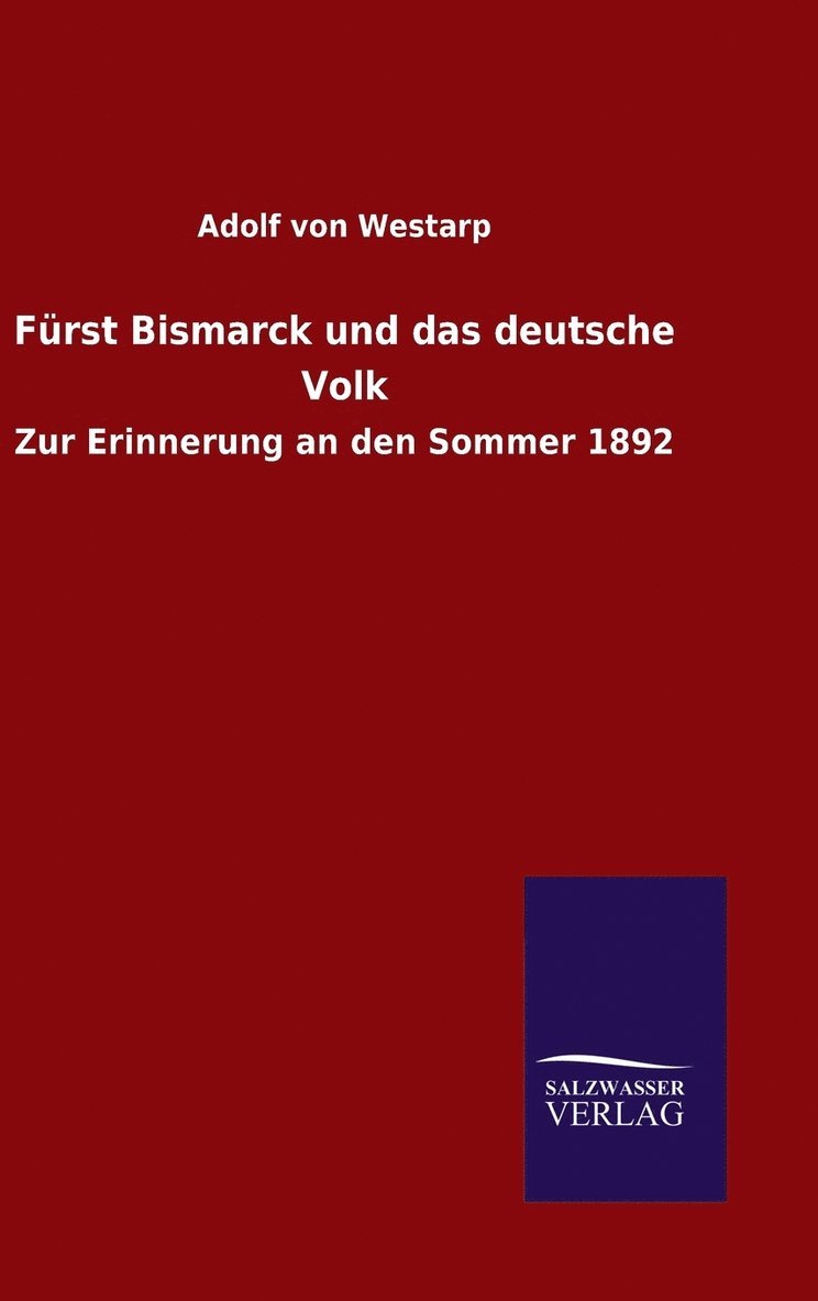 Frst Bismarck und das deutsche Volk 1