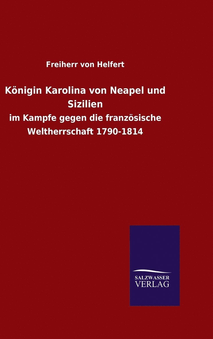 Königin Karolina von Neapel und Sizilien