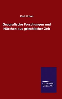 bokomslag Geografische Forschungen und Mrchen aus griechischer Zeit