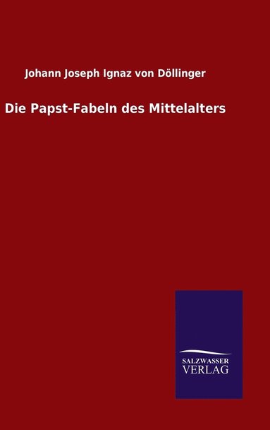 bokomslag Die Papst-Fabeln des Mittelalters