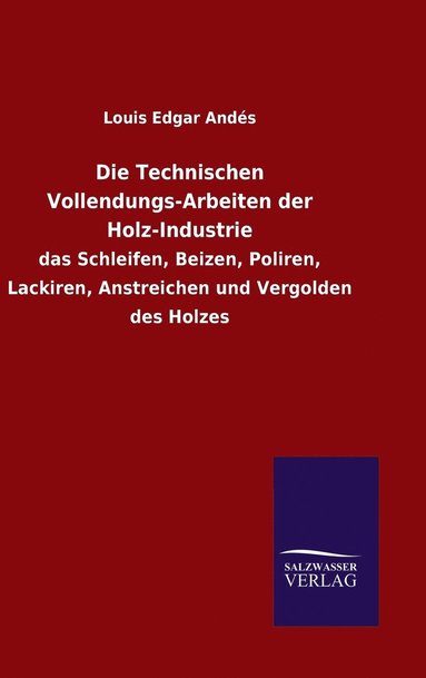 bokomslag Die Technischen Vollendungs-Arbeiten der Holz-Industrie