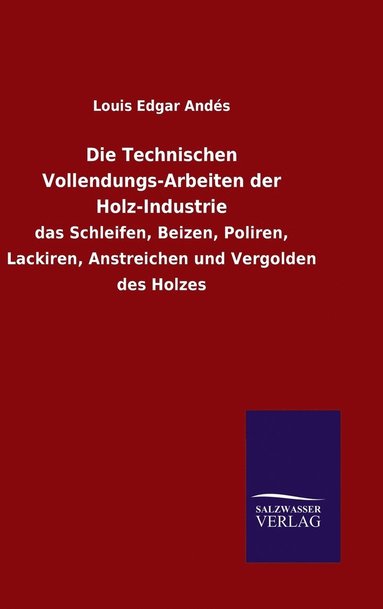 bokomslag Technischen Vollendungs-Arbeiten der Holz-Industrie