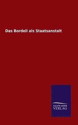 Ohne Autor, ohne Autor - Bordell als Staatsanstalt, Inbunden