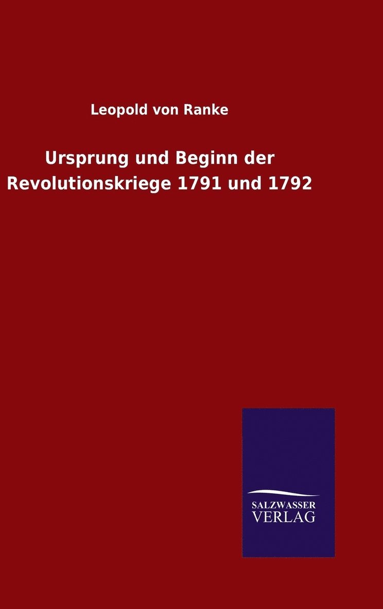 Ursprung und Beginn der Revolutionskriege 1791 und 1792 1