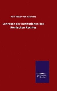 bokomslag Lehrbuch der Institutionen des Rmischen Rechtes