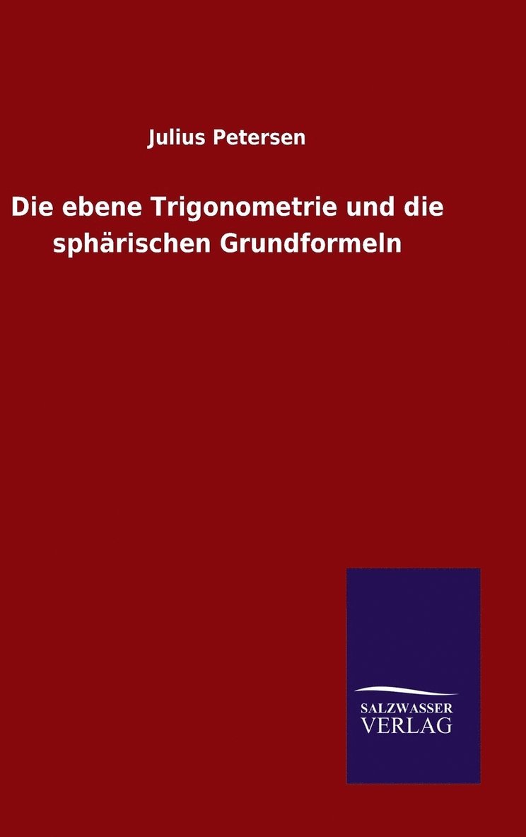 ebene Trigonometrie und die sphärischen Grundformeln