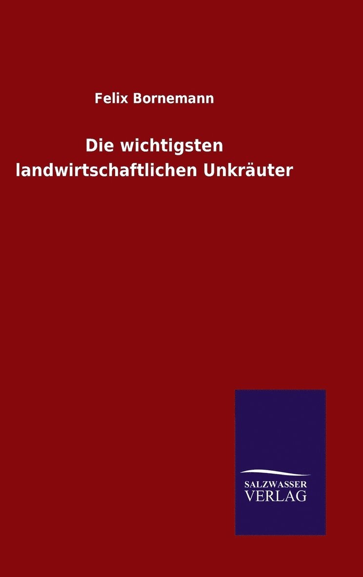 Die wichtigsten landwirtschaftlichen Unkruter 1