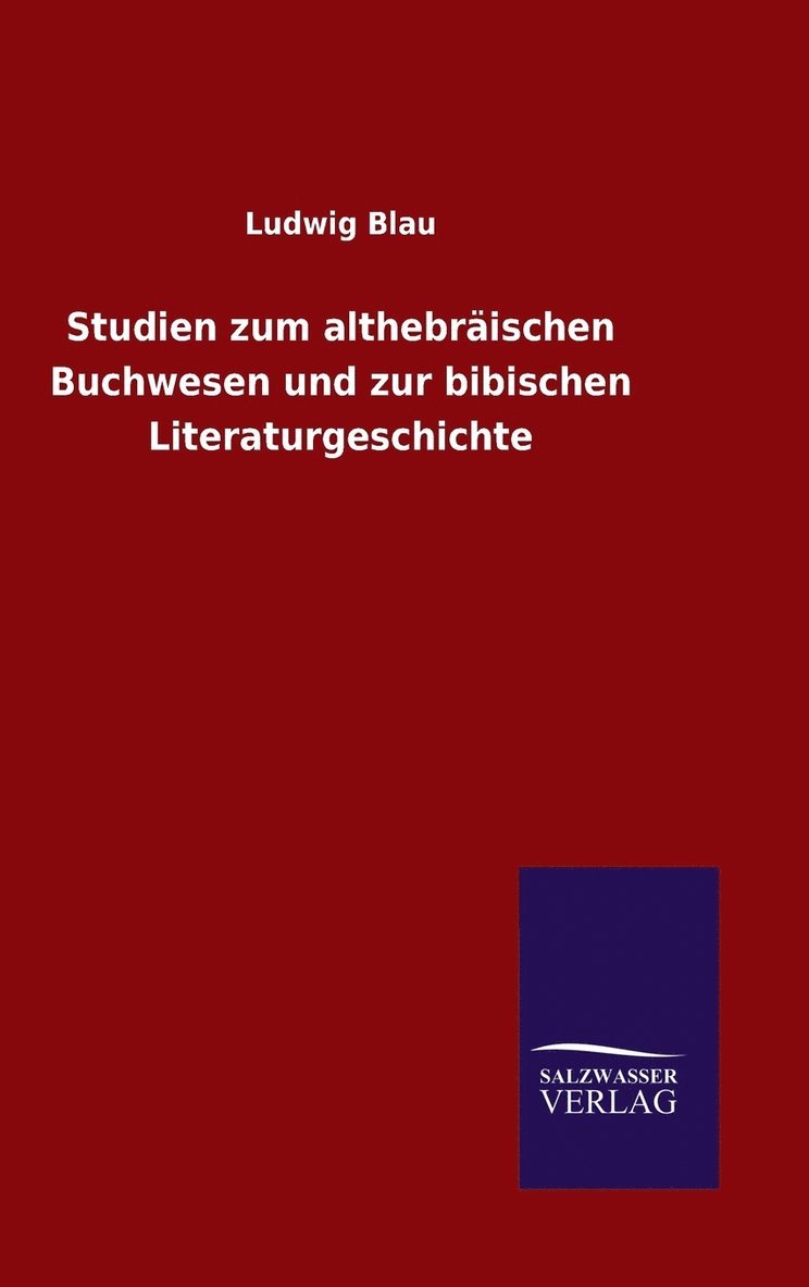 Studien zum althebrischen Buchwesen und zur bibischen Literaturgeschichte 1