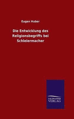 Entwicklung des Religionsbegriffs bei Schleiermacher