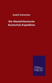 bokomslag Die Westafrikanische Kautschuk-Expedition