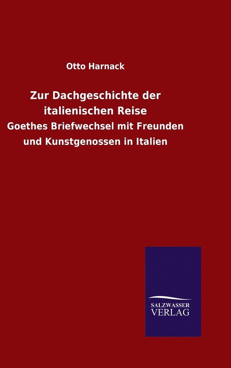 Zur Dachgeschichte der italienischen Reise 1