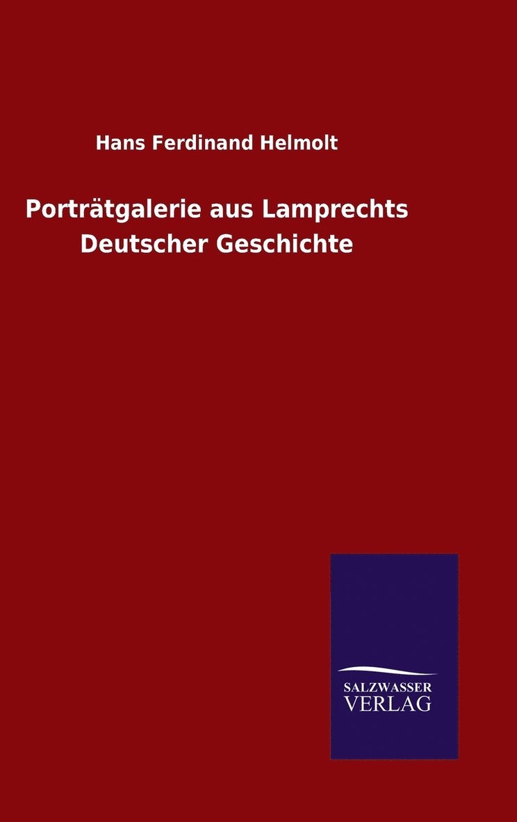 Portrtgalerie aus Lamprechts Deutscher Geschichte 1