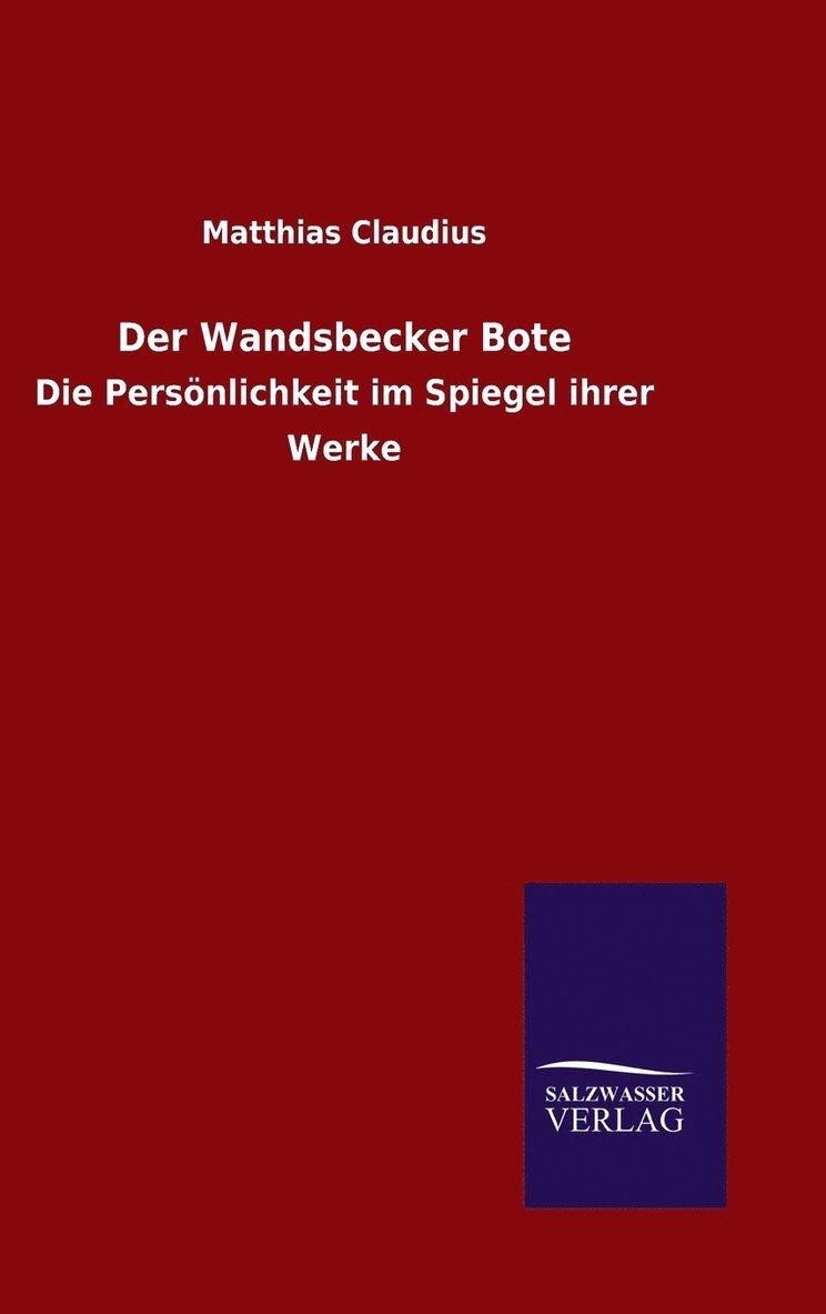 Matthias Claudius - Wandsbecker Bote, Inbunden