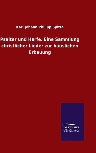bokomslag Psalter und Harfe. Eine Sammlung christlicher Lieder zur häuslichen Erbauung