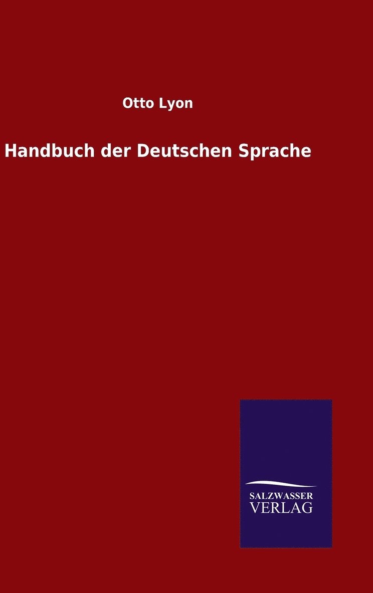 Otto Lyon - Handbuch der Deutschen Sprache, Inbunden