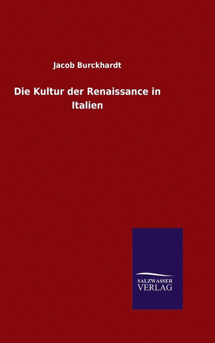 Die Kultur der Renaissance in Italien 1