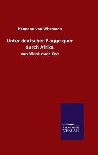 bokomslag Unter deutscher Flagge quer durch Afrika