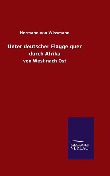 bokomslag Unter deutscher Flagge quer durch Afrika