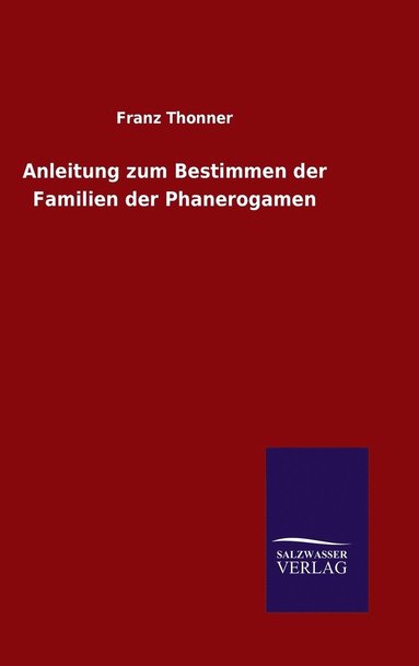 bokomslag Anleitung zum Bestimmen der Familien der Phanerogamen