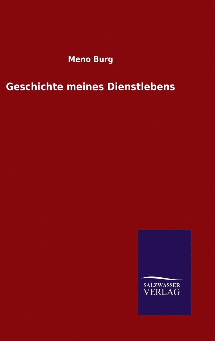 Geschichte meines Dienstlebens 1