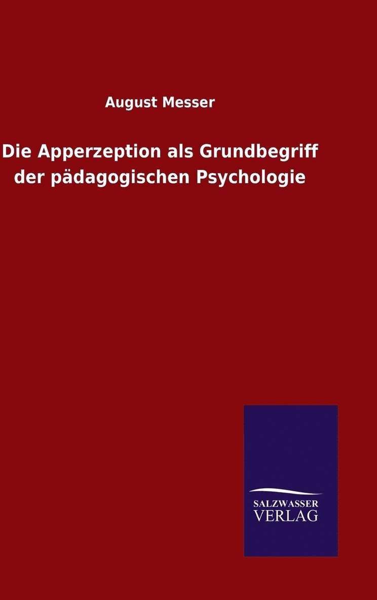 Die Apperzeption als Grundbegriff der pdagogischen Psychologie 1