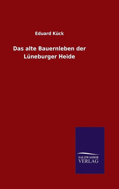bokomslag alte Bauernleben der Lüneburger Heide