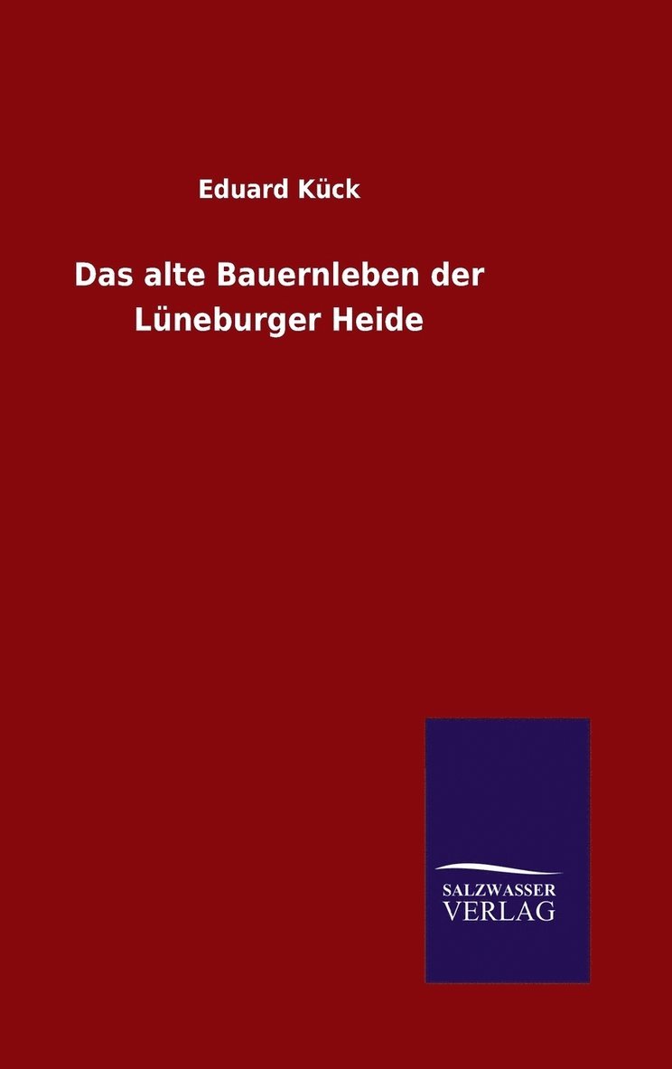 alte Bauernleben der Lüneburger Heide