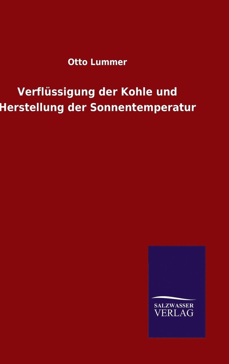 Verflüssigung der Kohle und Herstellung der Sonnentemperatur