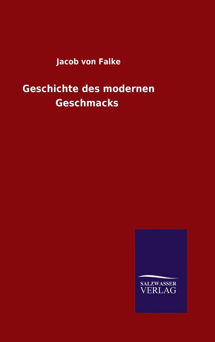 Geschichte des modernen Geschmacks 1