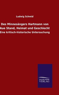 bokomslag Des Minnesngers Hartmann von Aue Stand, Heimat und Geschlecht