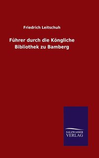 bokomslag Fhrer durch die Kngliche Bibliothek zu Bamberg