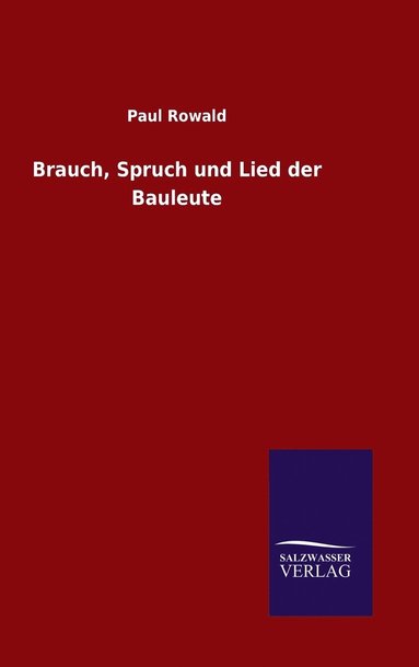 bokomslag Brauch, Spruch und Lied der Bauleute