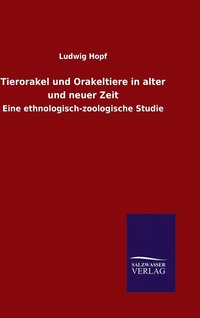 bokomslag Tierorakel und Orakeltiere in alter und neuer Zeit