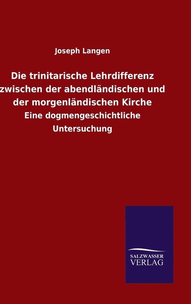 bokomslag trinitarische Lehrdifferenz zwischen der abendländischen und der morgenländischen Kirche