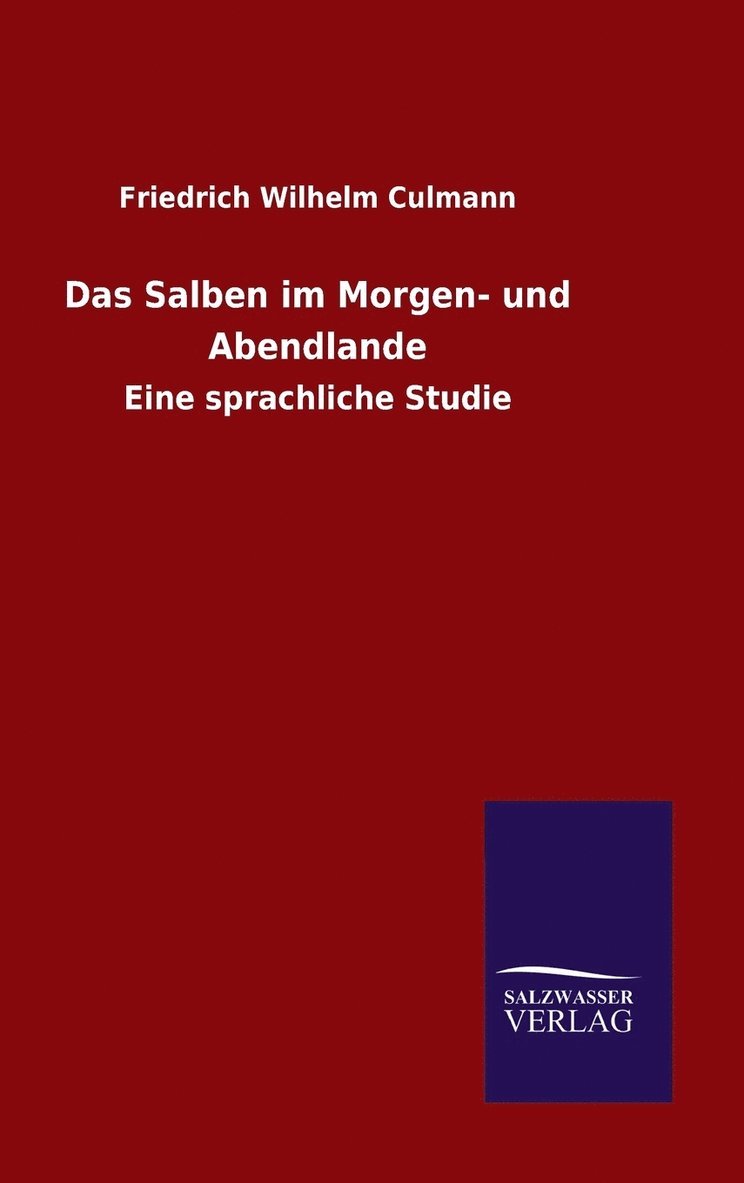 Das Salben im Morgen- und Abendlande 1