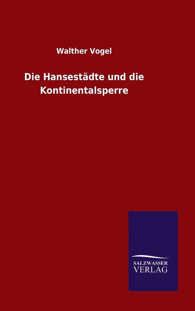 Die Hansestdte und die Kontinentalsperre 1