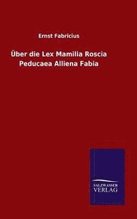 bokomslag ber die Lex Mamilia Roscia Peducaea Alliena Fabia